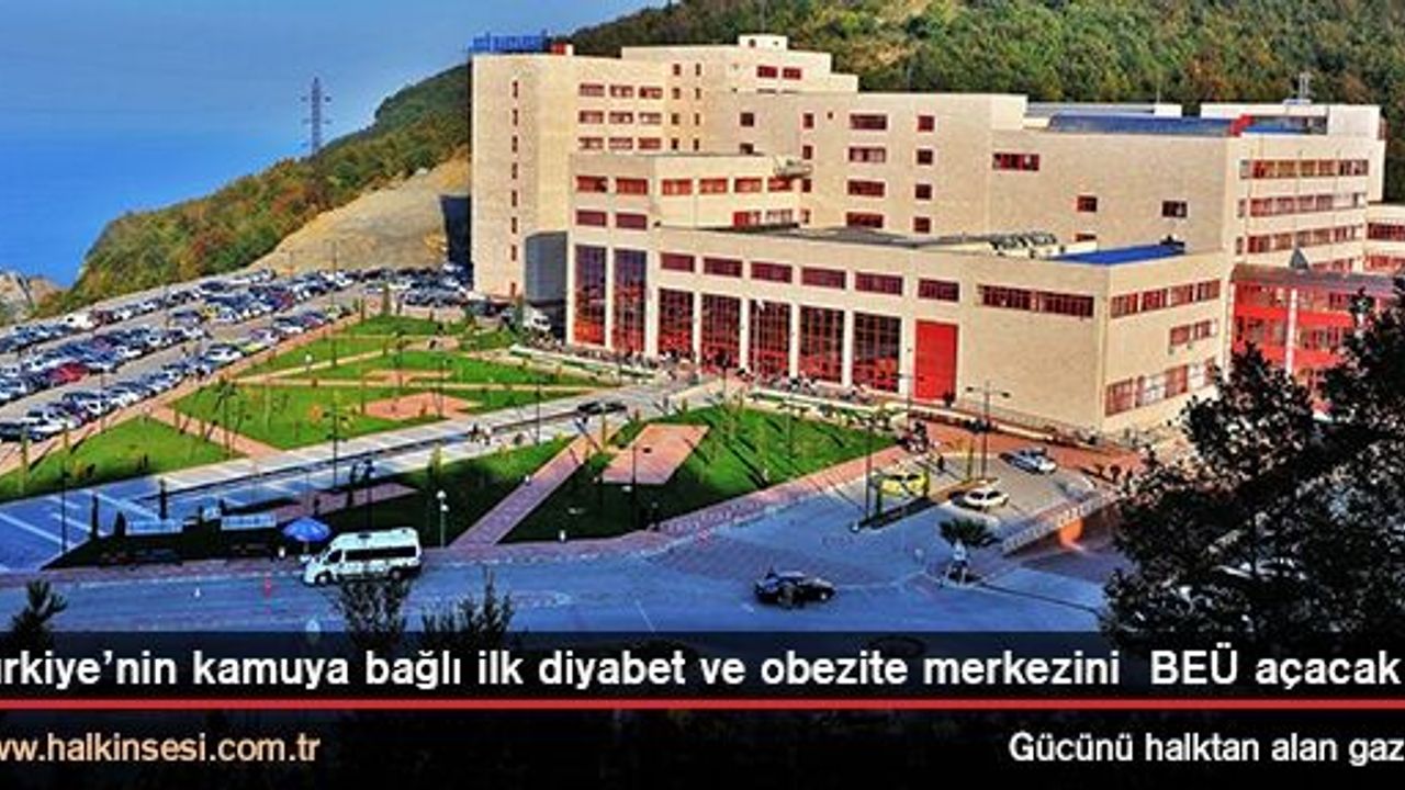 Türkiye’nin kamuya bağlı ilk diyabet ve obezite merkezini  BEÜ açacak
