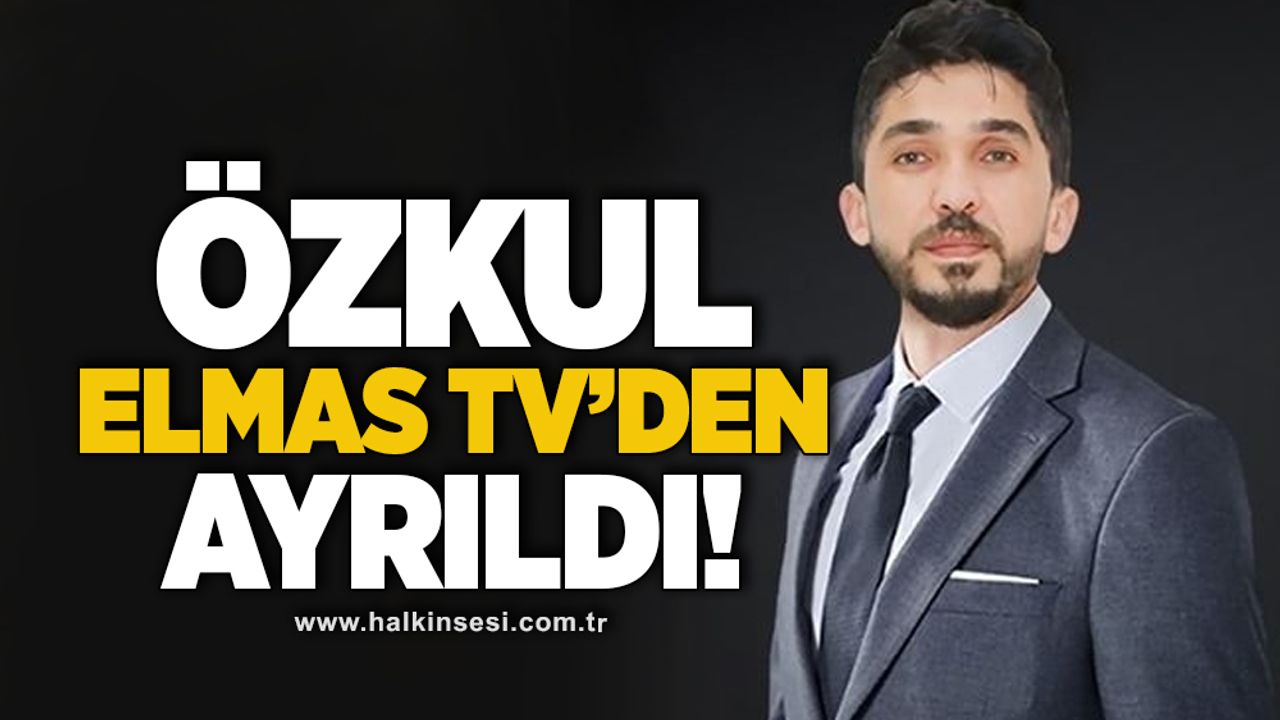 Özkul Elmas TV’den ayrıldı!