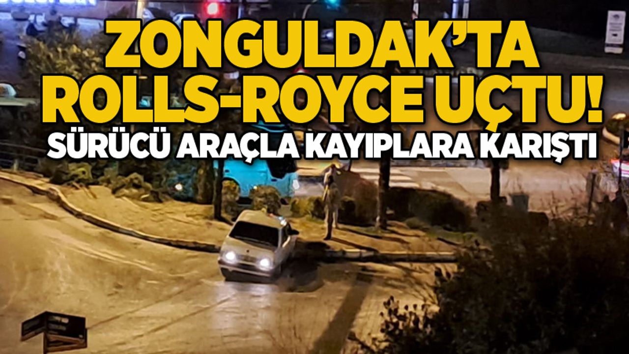 Zonguldak'ta Rolls-Royce uçtu! Alkollü sürücü araçla kayıplara karıştı