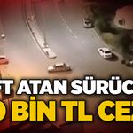 Drift atan sürücüye 140 bin TL ceza!