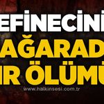 Definecinin mağarada sır ölümü: 3 tutuklama!