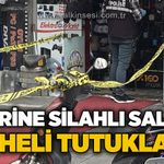 İş yerine silahlı saldırı: Şüpheli tutuklandı