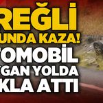 Ereğli yolunda trafik kazası: Otomobil kaygan yolda takla attı