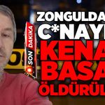 Zonguldak'ta c*nayet: Kenan Basan öldürüldü!