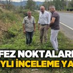 Menfez noktalarında detaylı inceleme yapıldı
