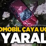 Otomobil çaya uçtu: 4 yaralı