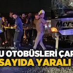 Yolcu otobüsleri kaza yaptı: Çok sayıda yaralı var
