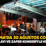 Çaycuma’da 30 Ağustos coşkusu: Fener Alayı ve Zafer konseriyle kutlandı!