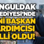 Zonguldak Belediyesi yeni başkan yardımcısı belli oldu!