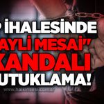 Çöp ihalesinde "hayali mesai" skandalı: 7 tutuklama!