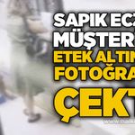 Sapık eczacı müşterinin etek altından fotoğrafını çekti!