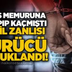 Polis memuruna çarpıp kaçmıştı: Katil zanlısı sürücü tutuklandı!