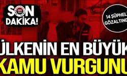 Türkiye'nin en büyük 'kamu zararı' operasyonu