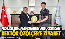 Prof. Dr. Benjamin Stanley Arbuckle’dan Rektör Özölçer’e Ziyaret