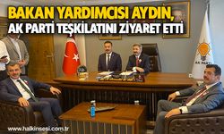 Bakan Yardımcısı Aydın, AK Parti Teşkilatını ziyaret etti