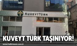 Kuveyt Türk taşınıyor!