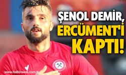 ŞENOL DEMİR, ERCÜMENT'İ KAPTI!