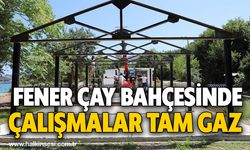 Fener Çay Bahçesinde çalışmalar tam gaz