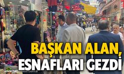 Başkan Alan, Fevzipaşa Sokak'ta esnafları gezdi