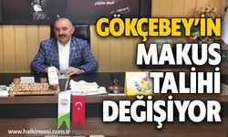 GÖKÇEBEY’İN MAKUS TALİHİ DEĞİŞİYOR