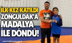 İLK KEZ KATILDI ZONGULDAK'A MADALYA İLE DÖNDÜ!