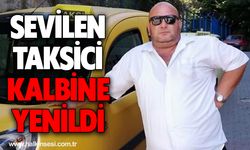 SEVİLEN TAKSİCİ KALBİNE YENİLDİ