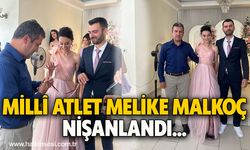 Millî atlet Melike Malkoç nişanlandı...