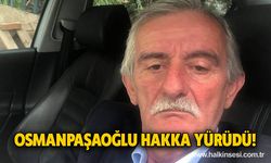 Osmanpaşaoğlu hakka yürüdü!