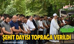 Şehit dayısı toprağa verildi