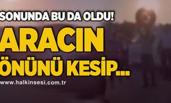 Sonunda bu da oldu! Aracın önünü kesip...