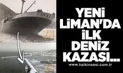 Yeni Liman'da İlk Deniz kazası...