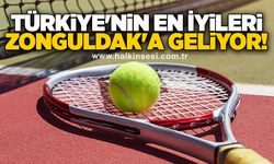 Türkiye'nin en iyi tenisçileri Zongulak'a geliyor!