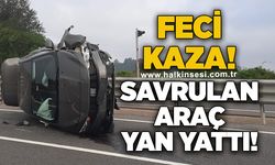 Feci kaza! Savrulan araç yan yattı!