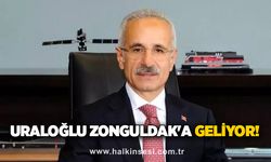 Uraloğlu Zonguldak'a geliyor!