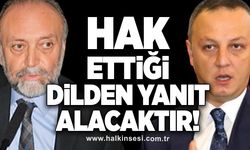 Hak ettiği dilden yanıt alacaktır