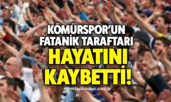 Kömürspor’un Fanatik Taraftarı Hayatını Kaybetti!