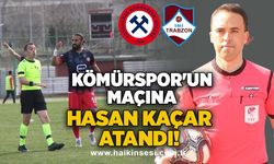 Kömürspor'un maçına Hasan Kaçar atandı!