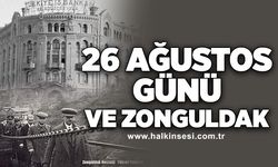 26 Ağustos günü ve Zonguldak