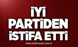 Bayramoğlu İYİ Partiden istifa etti