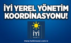 İYİ Yerel Yönetim Koordinasyonu!