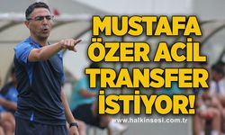 Mustafa Özer acil transfer istiyor!