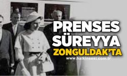 Prenses Süreyya Zonguldak'ta
