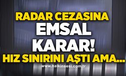 Radar cezasına emsal karar!