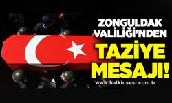 Zonguldak Valiliği’nden taziye mesajı!