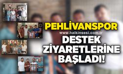 Pehlivanlarspor destek ziyaretlerine başladı!