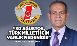 TGF "30 Ağustos, Türk Milleti için varlık nedenidir"