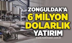 Zonguldak'a 6 milyon dolarlık yatırım!