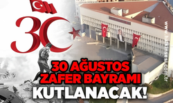 30 Ağustos Zafer Bayramı kutlanacak