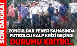 Zonguldak Fener Sahasında Futbolcu kalp krizi geçirdi DURUMU KRİTİK!.. 