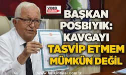 Başkan Posbıyık: Kavgayı Tasvip Etmem Mümkün Değil